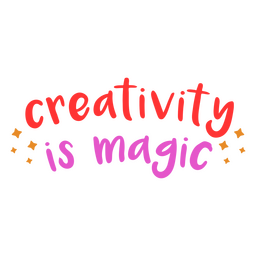 Creativity is magic motivational quote PNG Design