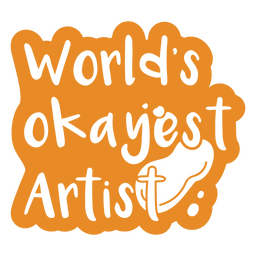 Okay artist funny motivational quote PNG Design