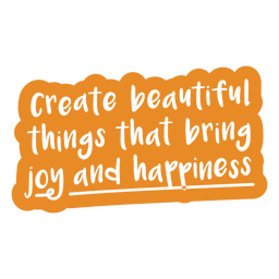 Cita motivacional de alegría y felicidad. Diseño PNG