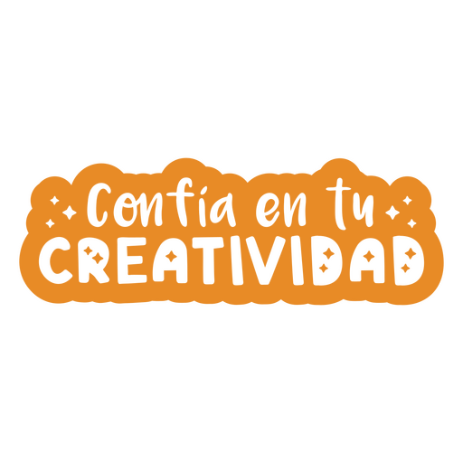 Trust creativity Spanish motivational quote PNG Design