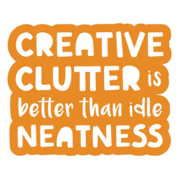 Cita motivacional de desorden creativo Diseño PNG