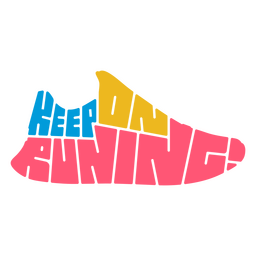 Keep on Laufschuh ausgeschnittenes Abzeichen PNG-Design