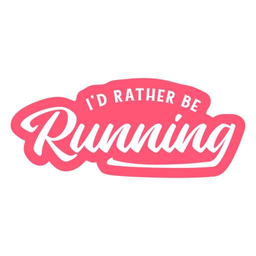 Rather be running cut out badge PNG Design