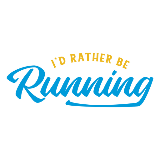 Rather be running lettering badge PNG Design