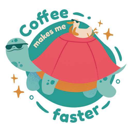 Coffee turtle quote PNG Design