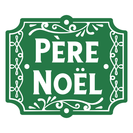 Pere Noel santa claus sign cut out badge PNG Design