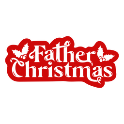 Father christmas Santa Claus cut out lettering badge PNG Design