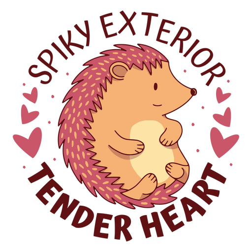 Tender heart hedgehog quote cute PNG Design