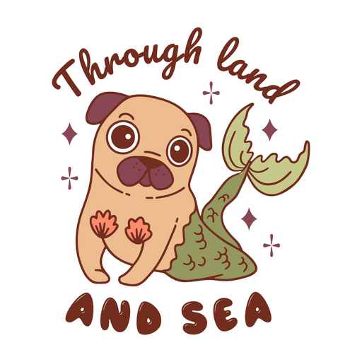 Pug mermaid dog quote color stroke  PNG Design