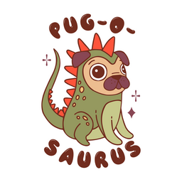 Pug-o-saurus dog quote color stroke PNG Design Transparent PNG