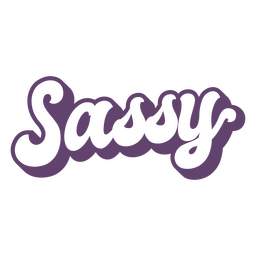 Sassy word lettering retro PNG Design