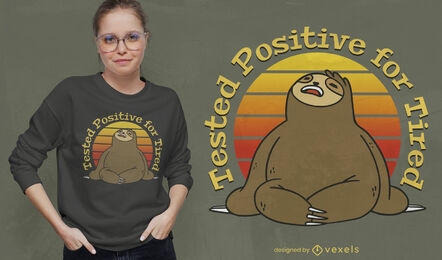 Funny tired sloth quote t-shirt design