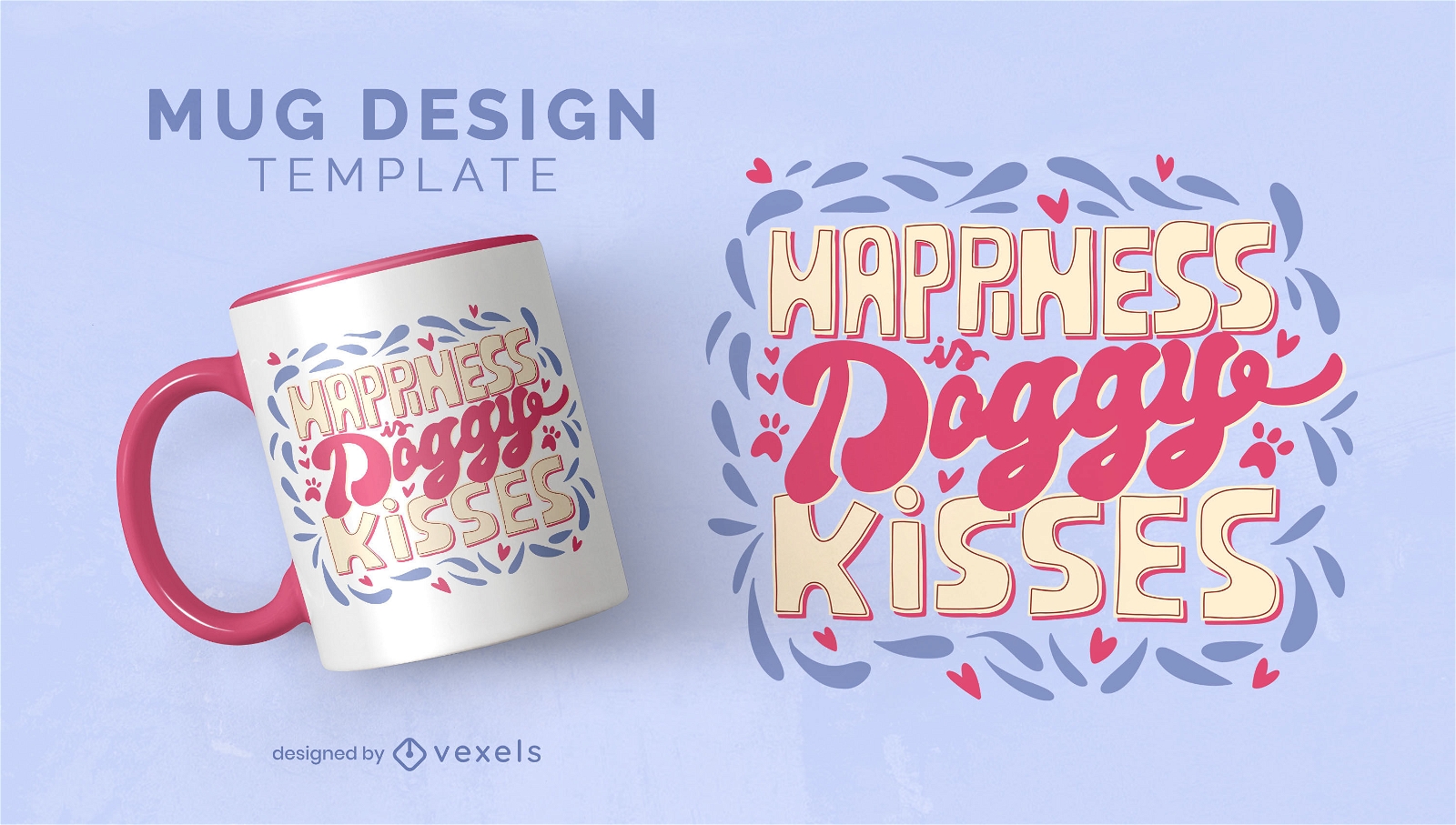 Doggy kisses happy quote mug template