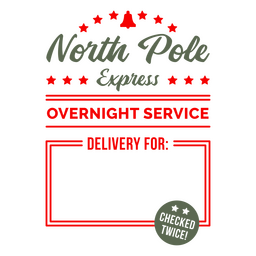 North Pole Overnight Service Badge PNG & SVG Design For T-Shirts