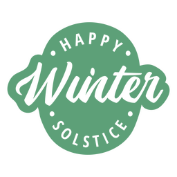 Winter solstice lettering quote happy green PNG Design