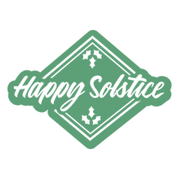 Happy solstice lettering quote green PNG Design