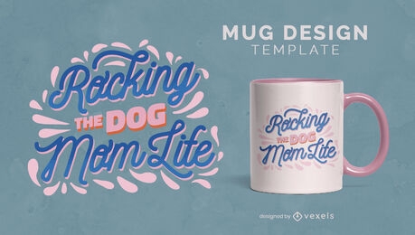 Rocking the dog mom life quote mug design