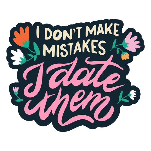 Date mistakes lettering quote colorful PNG Design