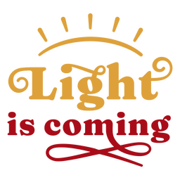 Light lettering quote coming PNG Design