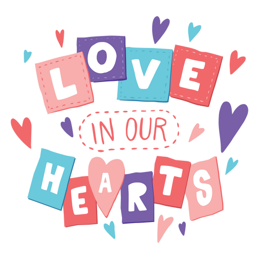 Love in our Hearts Quote PNG Design