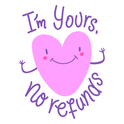 No refunds cute quote heart PNG Design