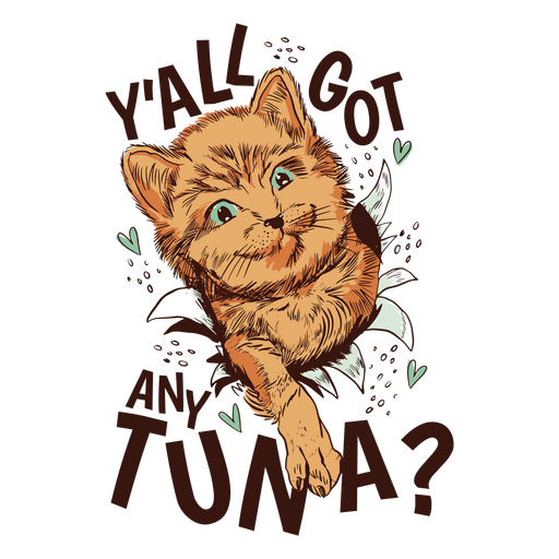 Cat and tuna quote PNG Design