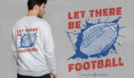 Diseño de camiseta con cita de pelota de fútbol americano.