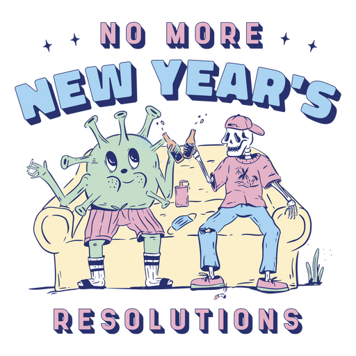 Anti-New Year no resolutions quote color stroke PNG Design