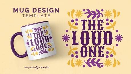 The loud one quote mug design
