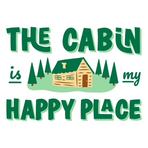 Cabin happy place quote PNG Design