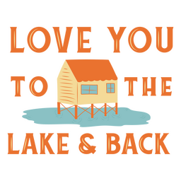 Te amo a la cita de la cabaña del lago Diseño PNG