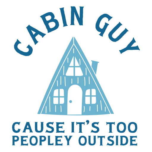Cabin guy quote  PNG Design