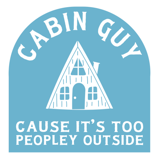 Cabin Guy Abzeichen Zitat