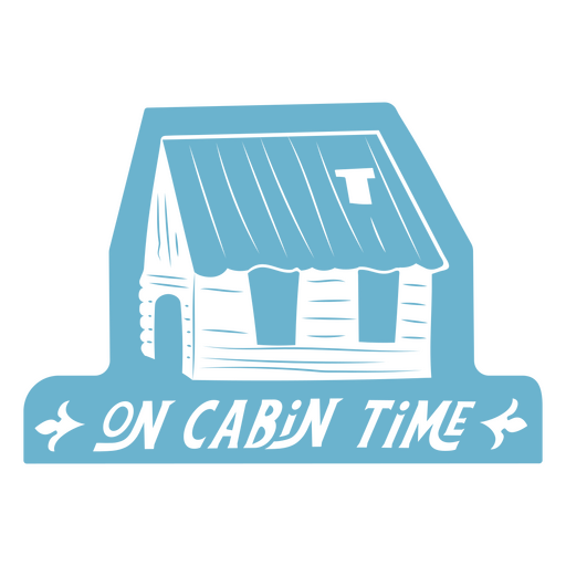 On cabin time quote badge  PNG Design