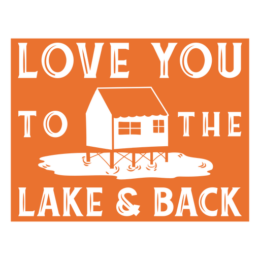 Te amo al lago y cita de la caba?a trasera Diseño PNG