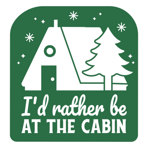 RatherI'd rather be at the cabin quote PNG Design