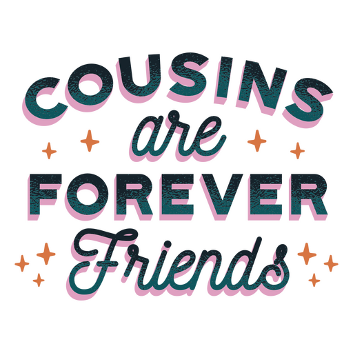 Cousins family quote PNG Design