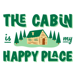 Happy place cabin quote badge PNG Design