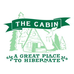 The cabin a great place to hibernate quote  PNG Design