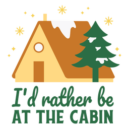 I'd rather be at the cabin quote flat PNG Design Transparent PNG