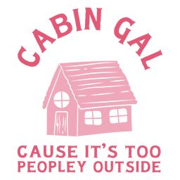 Cabin gal quote  PNG Design Transparent PNG