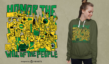Ehre den Willen der Menschen Cannabis-T-Shirt-Design