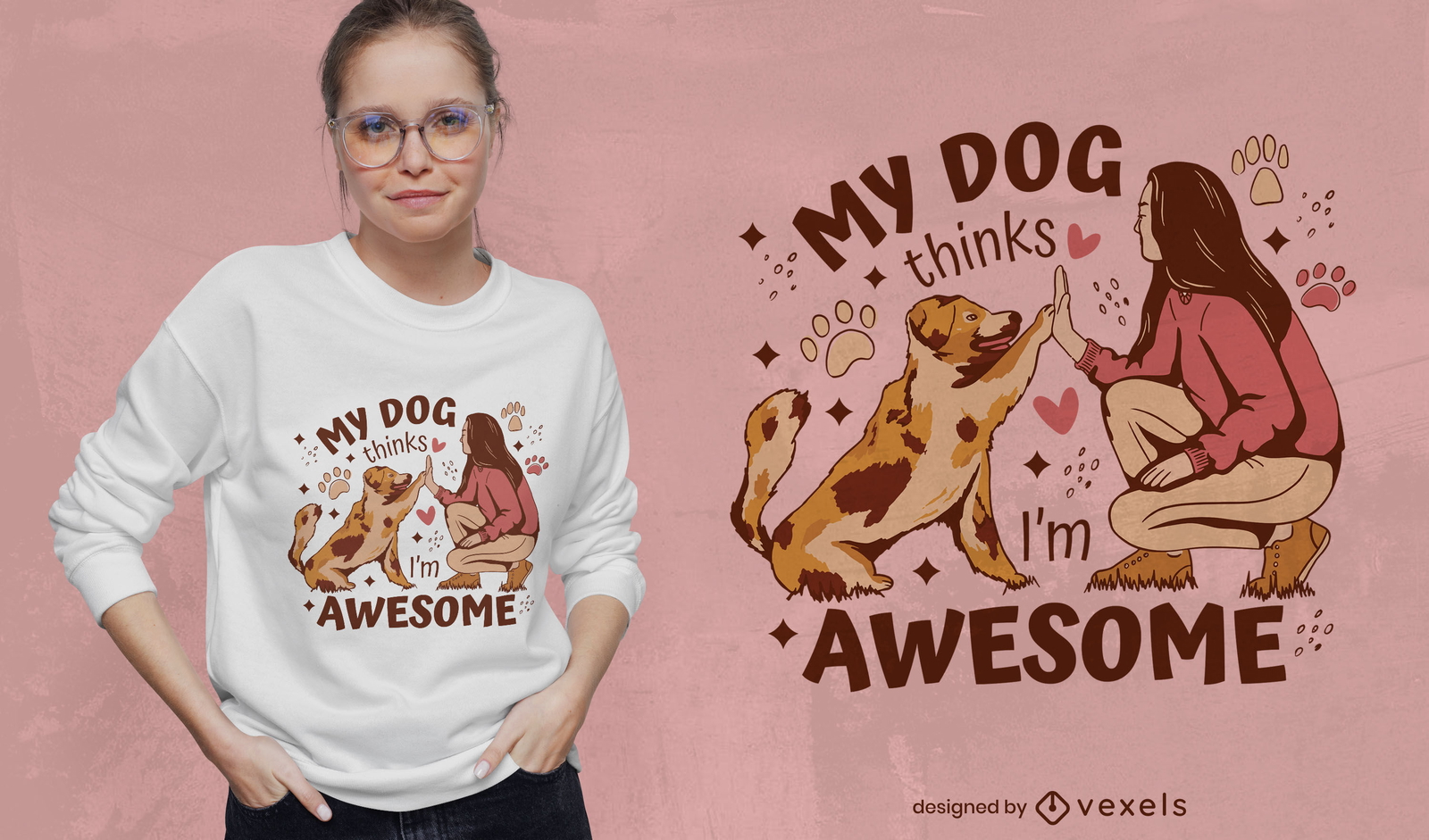 My dog thinks I'm awesome t-shirt design