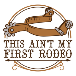 Este não é o meu primeiro emblema de rodeio Desenho PNG