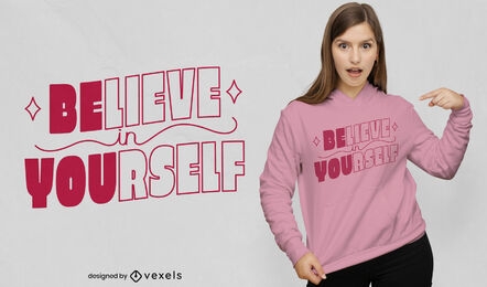 Believe in yourself t-shirt design