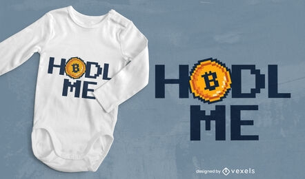 Hodl me cryptocurrency t-shirt design