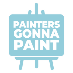 Painter gonna paint quote badge PNG Design