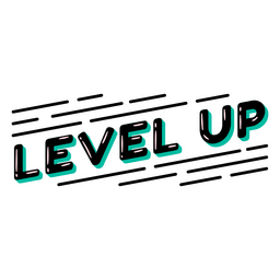 Level up glossy quote PNG Design Transparent PNG