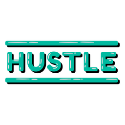 Hustle glossy quote PNG Design Transparent PNG