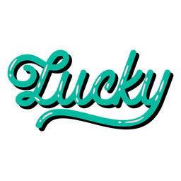 Lucky Glossy Quote PNG & SVG Design For T-Shirts